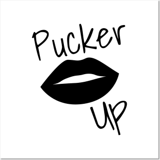Pucker Up. Kiss Me. Hot Lips. Funny Fashion and Makeup Quote. Black Posters and Art